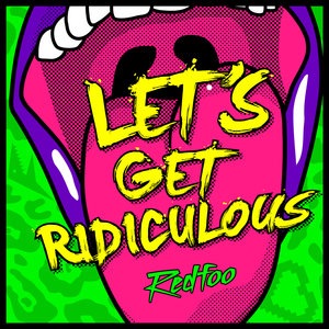 Let's Get Ridiculous