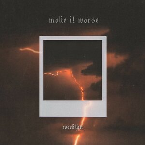 Make It Worse