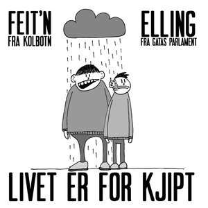 Livet er for kjipt