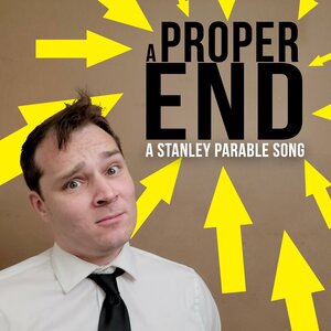 A Proper End: A Stanley Parable Song