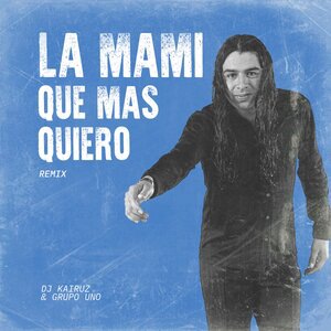 La Mami Que Mas Quiero