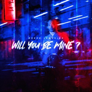 Will You Be Mine?