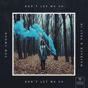Don't Let Me Go