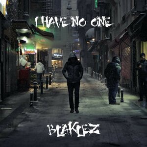 I Have No One