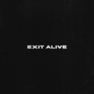 Exit Alive