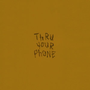 Thru Your Phone