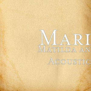 Matilda an Acoustic