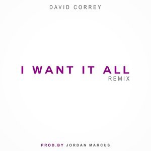 I Want It All