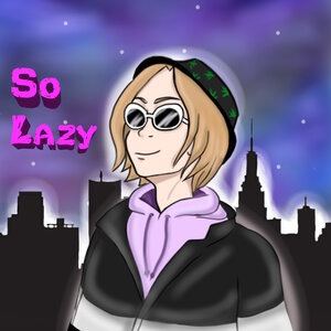 So Lazy