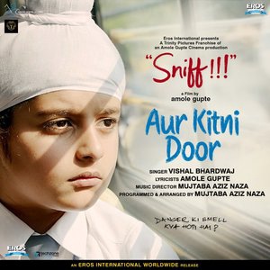 Aur Kitni Door (From "Sniff")