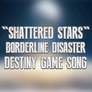 Shattered Stars (Destiny Game Song)