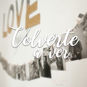 Volverte a Ver