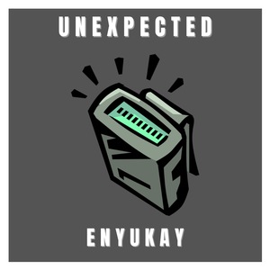 Unexpected