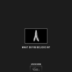 What Do You Believe In?
