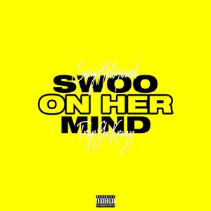 Swoo On Her Mind