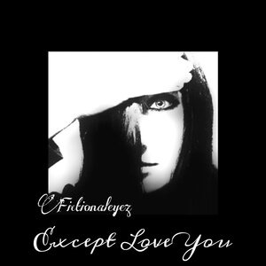 Except Love You