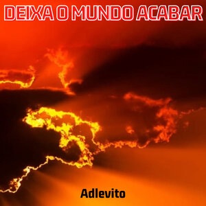Deixa o Mundo Acabar