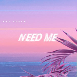 Need Me