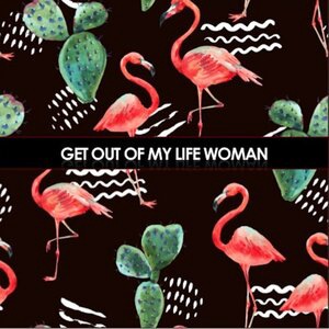 Get Out of My Life, Woman