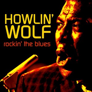 Howlin' For My Darlin;