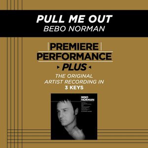 Pull Me Out (Key-B-Premiere Performance Plus w/o Background Vocals)