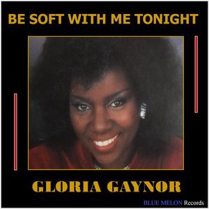 Be Soft with Me Tonight
