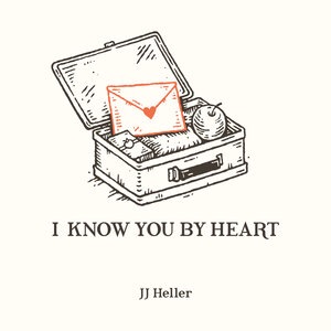 I Know You by Heart
