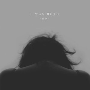 I Was Born