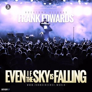 Even If The Sky Is Falling
