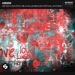 We Got Love  [Medusa Festival Anthem]