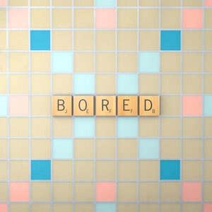 Bored