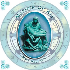 Mary Most Holy, Mother Of All