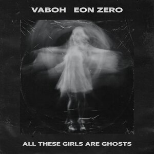 All These Girls Are Ghosts