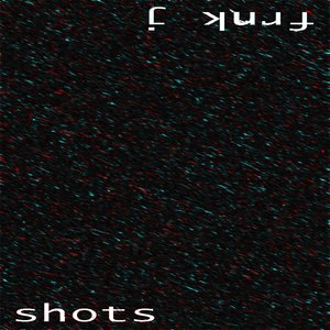 Shots