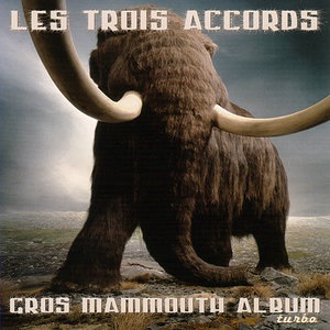 Gros mammouth chanson