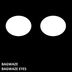 Bagwaze Eyes, Pt. 1