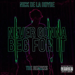 Never Gonna Beg For It
