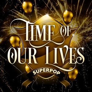 Have the Time of Your Life