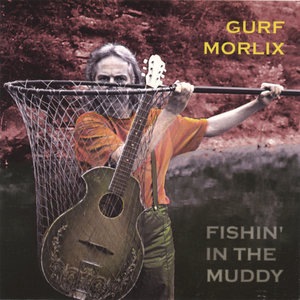 Fishin' In The Muddy