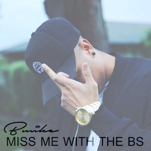 Miss Me with the Bs