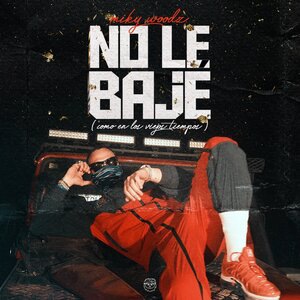 No Le Bajé (Como en los Viejos Tiempos)
