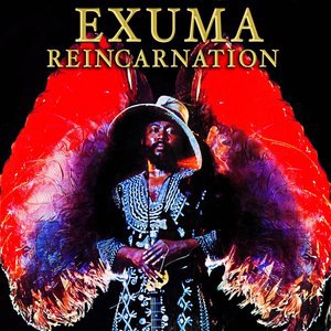 Exuma's Reincarnation