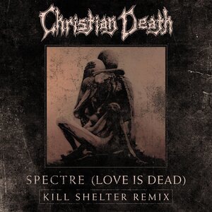 Spectre (Love is Dead)