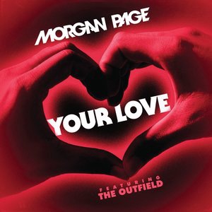 Your Love feat. The Outfield