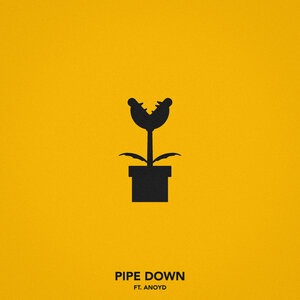 Pipe Down