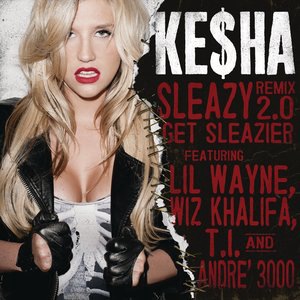 Sleazy REMIX 2.0 Get Sleazier