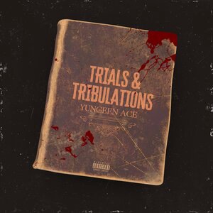 Trials & Tribulations