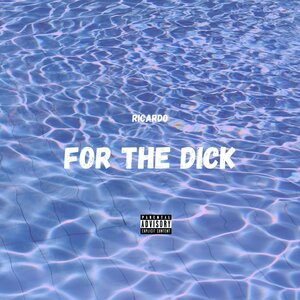 For the Dick