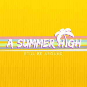 Still Be Around