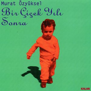 Bir Çiçek Yılı Sonra